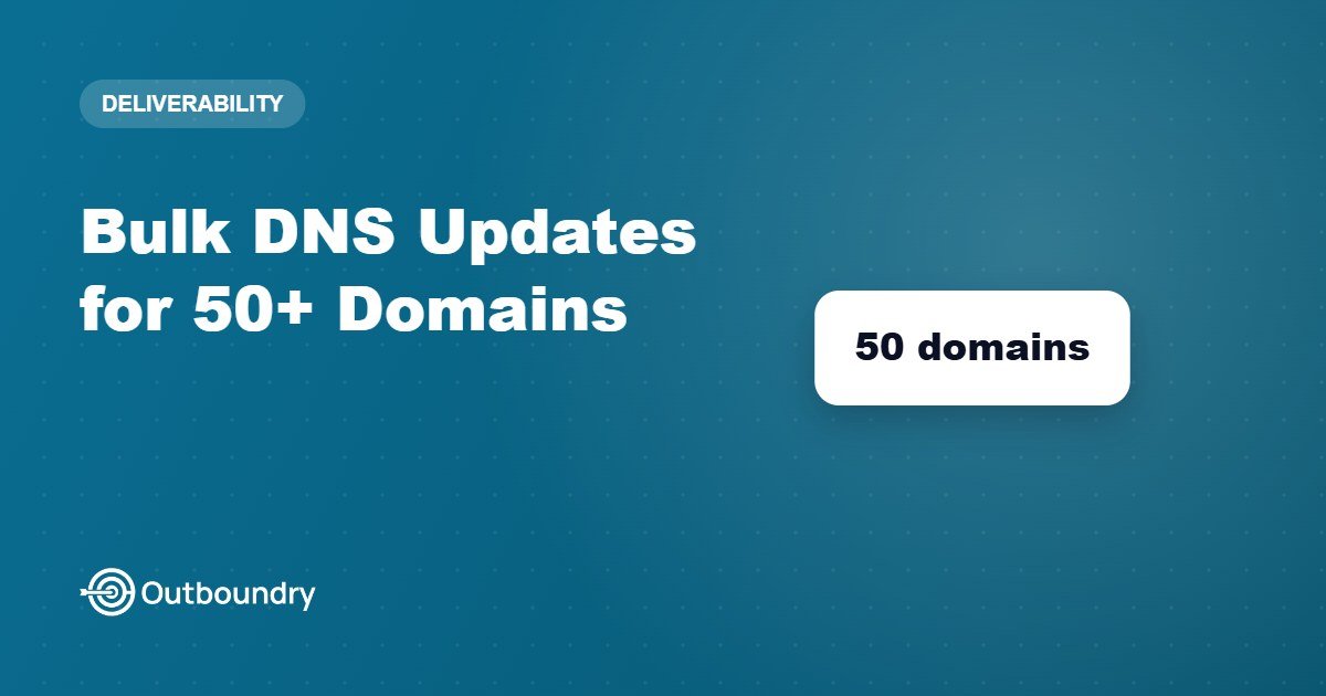 Bulk DNS Updates for Cold Email: How to Manage 50+ Domains Safely