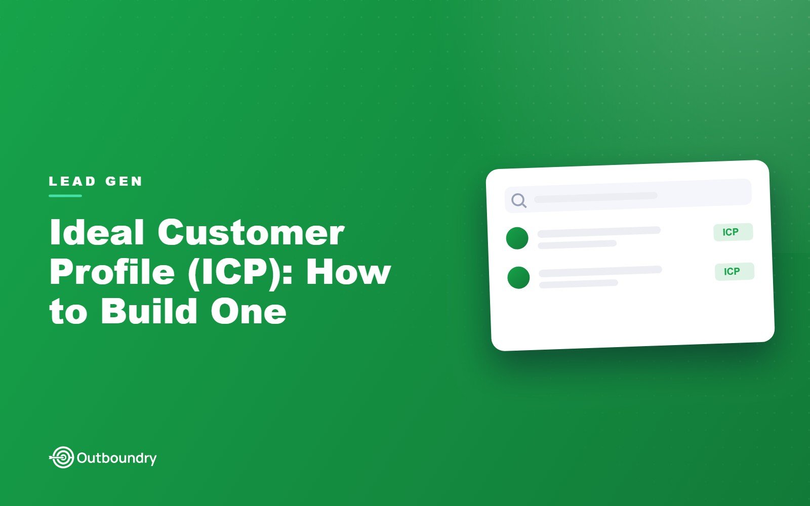 Ideal Customer Profile (ICP): How to Build One