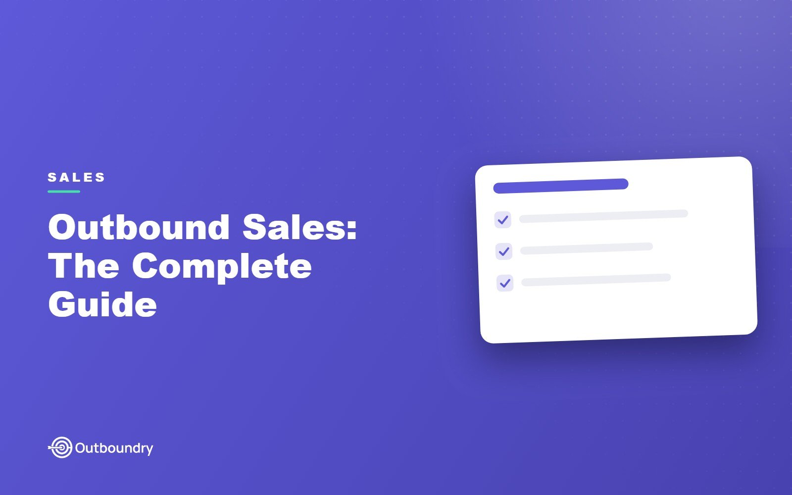 Outbound Sales: The Complete Guide