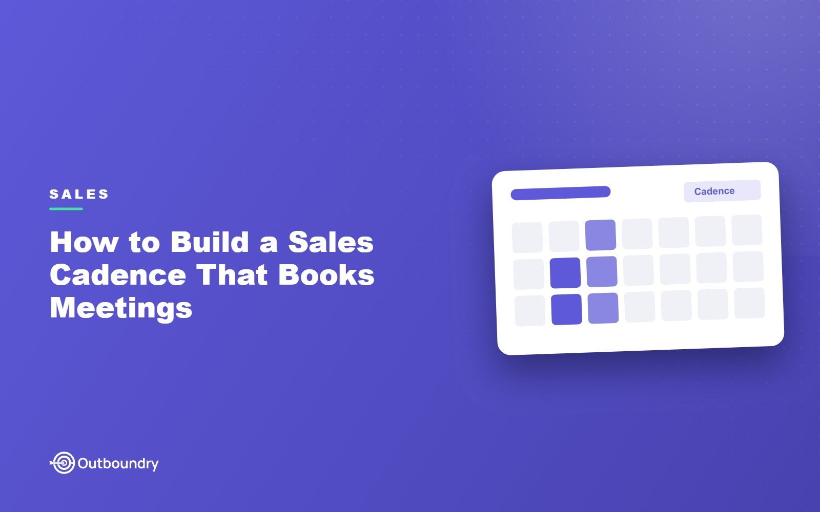 How to Build a Sales Cadence That Books Meetings