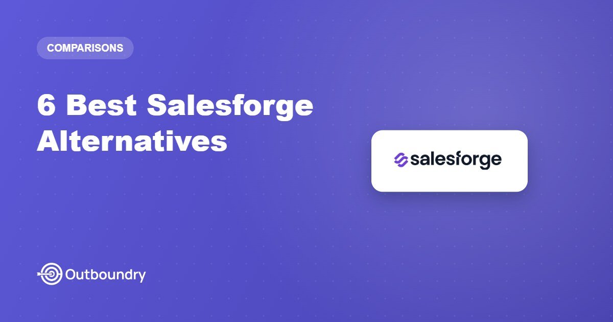 6 Best Salesforge Alternatives for Multichannel Outbound (2026)